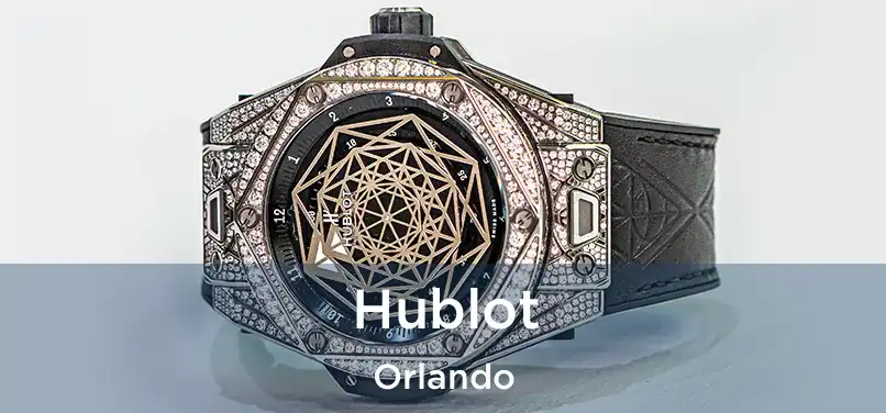 Hublot Orlando