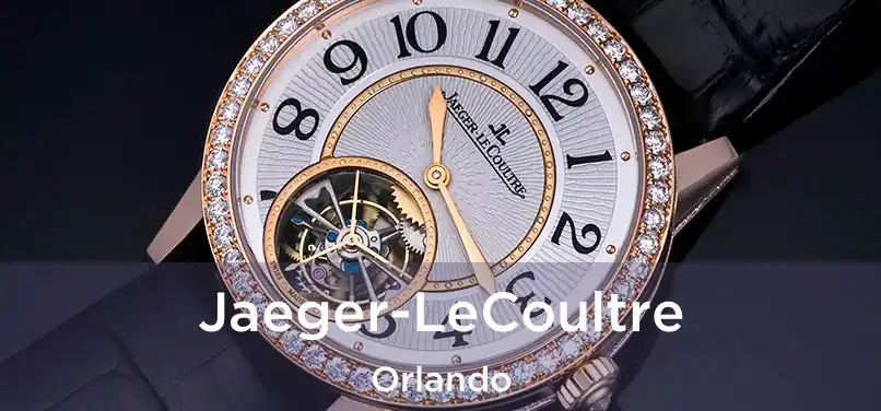 Jaeger-LeCoultre Orlando