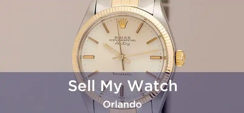 Sell My Watch Orlando