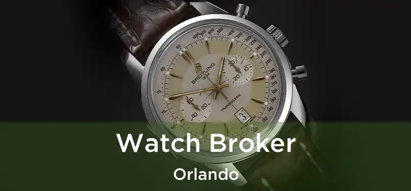 Watch Broker Orlando